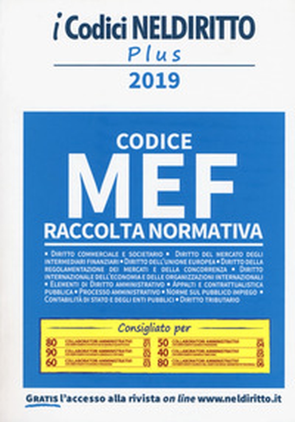 Codice MEF. Raccolta normativa 2019 - Librerie.coop Codice MEF. Raccolta normativa 2019 - Librerie.coop
