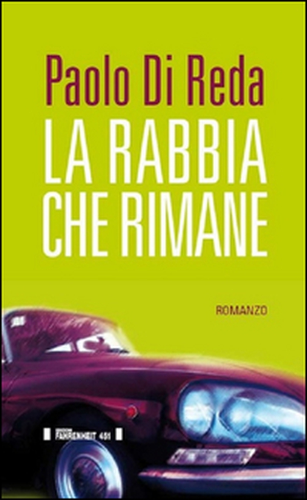 La rabbia che rimane - Librerie.coop La rabbia che rimane - Librerie.coop