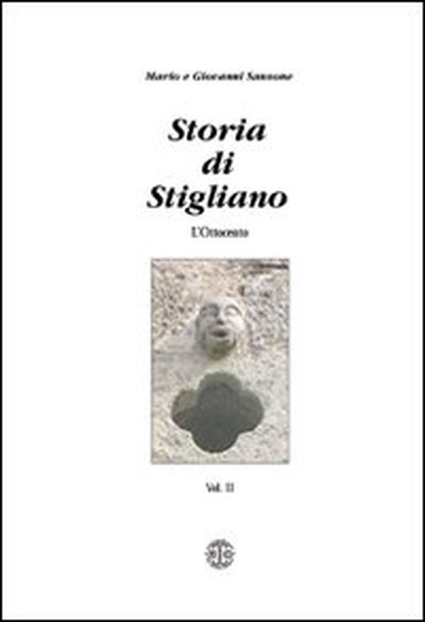 Storia di Stigliano. L'Ottocento - Vol. 2 - Librerie.coop Storia di Stigliano. L'Ottocento - Vol. 2 - Librerie.coop