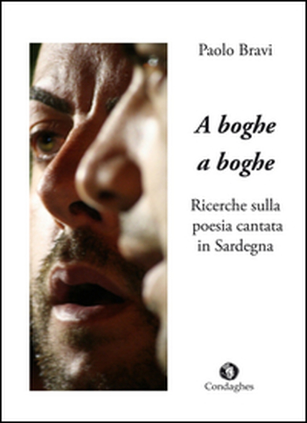 A boghe a boghe. Ricerche sulla poesia cantata in Sardegna - Librerie.coop A boghe a boghe. Ricerche sulla poesia cantata in Sardegna - Librerie.coop