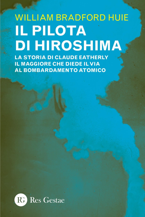 Il pilota di Hiroshima - Librerie.coop Il pilota di Hiroshima - Librerie.coop