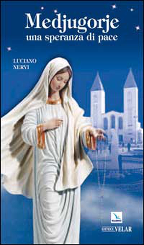 Medjugorje. Una speranza di pace - Librerie.coop Medjugorje. Una speranza di pace - Librerie.coop