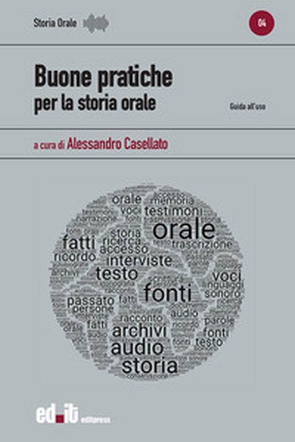 Buone pratiche per la storia orale. Guida all'uso - Librerie.coop Buone pratiche per la storia orale. Guida all'uso - Librerie.coop