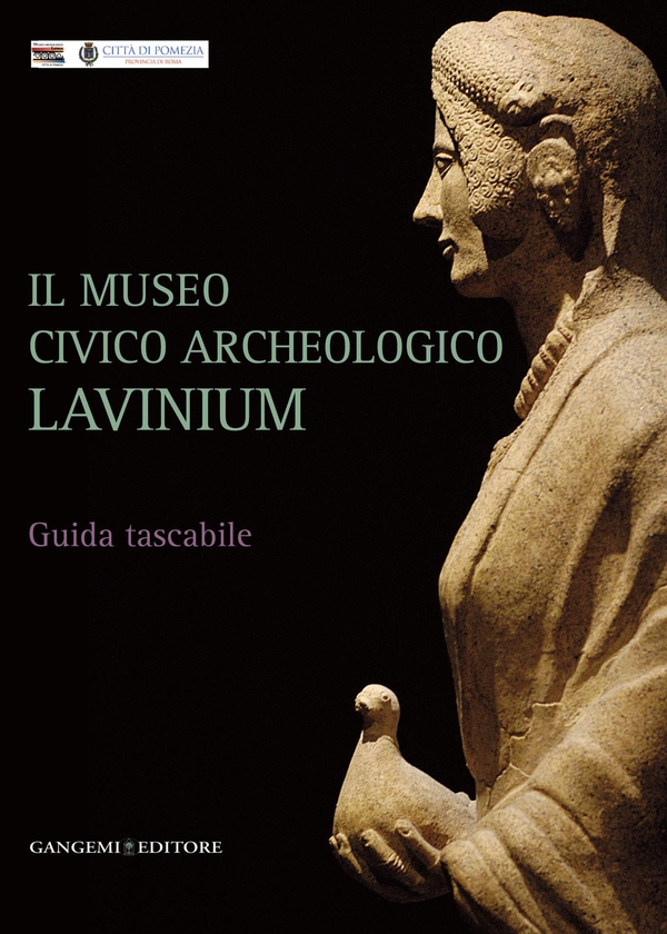 Il Museo civico archeologico Lavinium - Librerie.coop Il Museo civico archeologico Lavinium - Librerie.coop