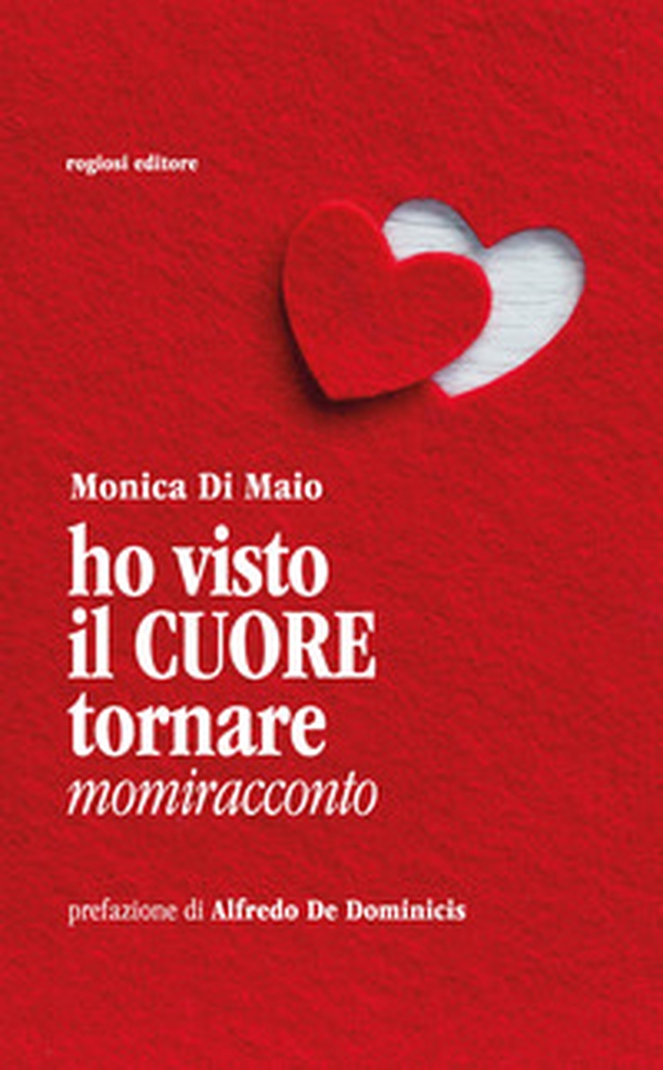 Ho visto il cuore tornare - Librerie.coop Ho visto il cuore tornare - Librerie.coop