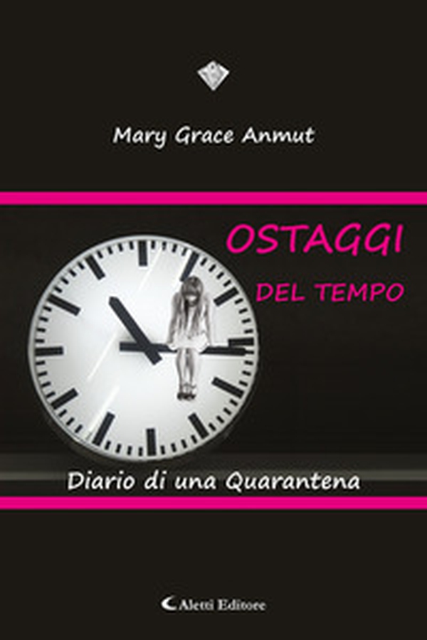 Ostaggi del tempo. Diario di una quarantena - Librerie.coop Ostaggi del tempo. Diario di una quarantena - Librerie.coop
