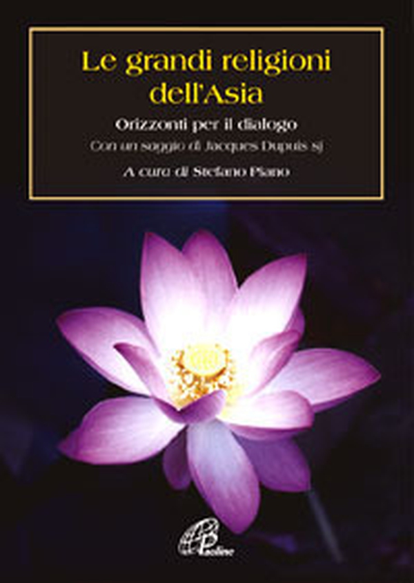 Le grandi religioni dell'Asia. Orizzonti per il dialogo - Librerie.coop Le grandi religioni dell'Asia. Orizzonti per il dialogo - Librerie.coop