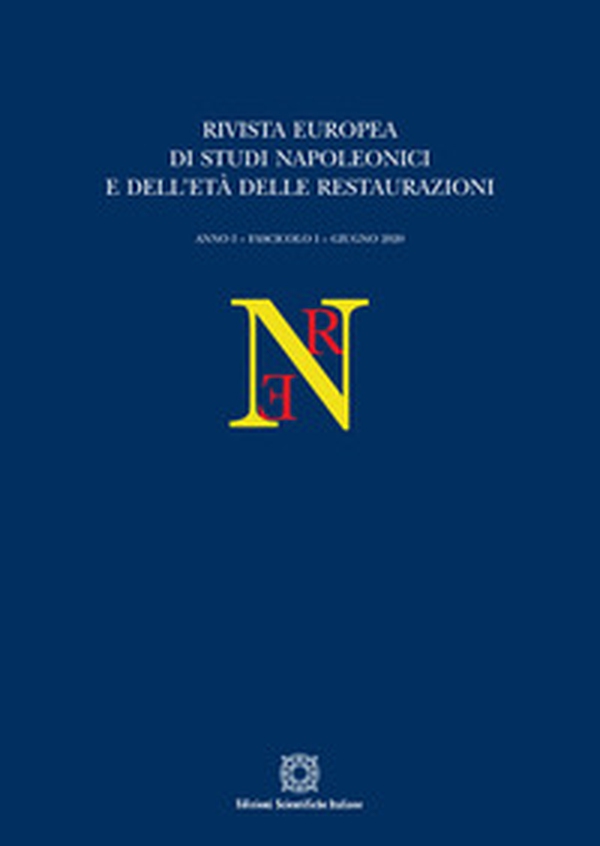 Rivista europea di Studi Napoleonici e dell'età delle restaurazioni - Vol. 1 - Librerie.coop Rivista europea di Studi Napoleonici e dell'età delle restaurazioni - Vol. 1 - Librerie.coop