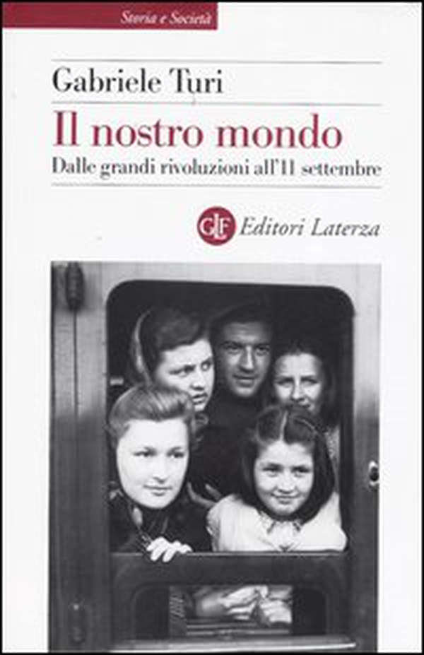 Il nostro mondo. Dalle grandi rivoluzioni all'11 settembre - Librerie.coop Il nostro mondo. Dalle grandi rivoluzioni all'11 settembre - Librerie.coop