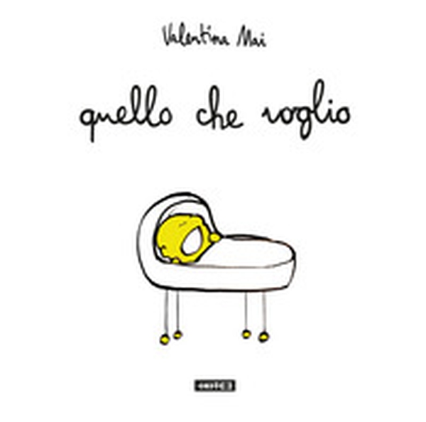 Quello che voglio - Librerie.coop Quello che voglio - Librerie.coop