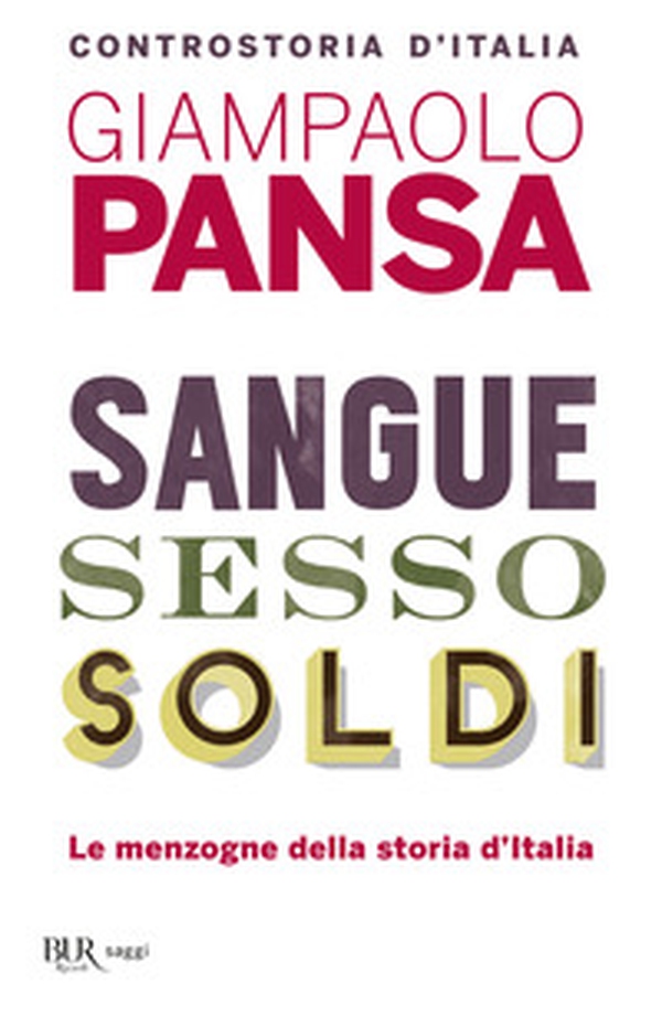 Sangue, sesso, soldi. Una controstoria d'Italia dal 1946 a oggi - Librerie.coop Sangue, sesso, soldi. Una controstoria d'Italia dal 1946 a oggi - Librerie.coop