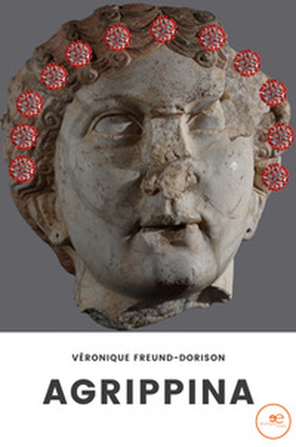 Agrippina. Journal d'une médecin généraliste au fil des années Covid - Librerie.coop Agrippina. Journal d'une médecin généraliste au fil des années Covid - Librerie.coop