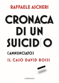 Cronaca di un suicidio (annunciato). Il caso David Rossi - Librerie.coop