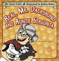 Reàl, Mr. Dachshund and Auntie Sergunta - Librerie.coop
