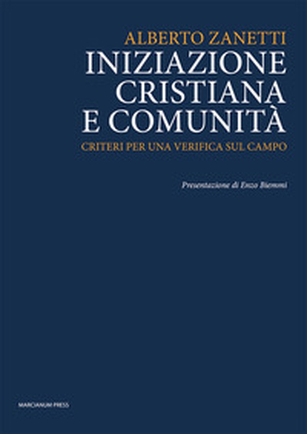 Iniziazione cristiana e comunità. Criteri per una verifica sul campo - Librerie.coop Iniziazione cristiana e comunità. Criteri per una verifica sul campo - Librerie.coop