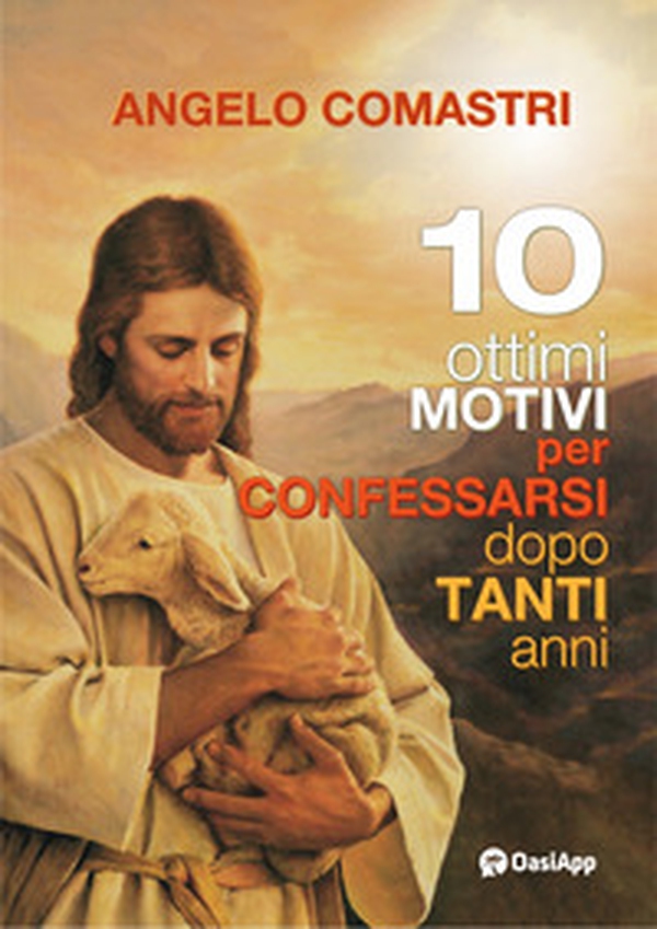 10 ottimi motivi per confessarsi dopo tanti anni - Librerie.coop 10 ottimi motivi per confessarsi dopo tanti anni - Librerie.coop