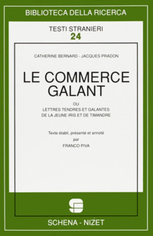 Le commerce galant ou lettres tendres et galantes de la jeune Iris et de Timandre - Librerie.coop Le commerce galant ou lettres tendres et galantes de la jeune Iris et de Timandre - Librerie.coop