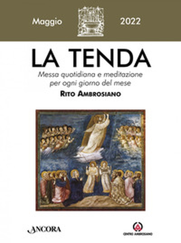 La tenda. Messa quotidiana e meditazione per ogni giorno del mese. Rito Ambrosiano - Librerie.coop La tenda. Messa quotidiana e meditazione per ogni giorno del mese. Rito Ambrosiano - Librerie.coop