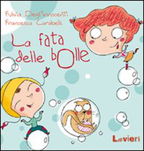 La fata delle bolle - Librerie.coop La fata delle bolle - Librerie.coop