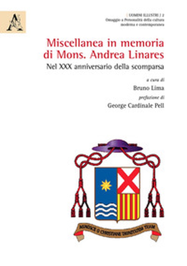 Miscellanea in memoria di Mons. Andrea Linares. Nel XXX anniversario della scomparsa - Librerie.coop Miscellanea in memoria di Mons. Andrea Linares. Nel XXX anniversario della scomparsa - Librerie.coop