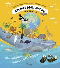 Atlante degli animali per bambini. Il colorato mondo degli animali in sette mappe pieghevoli - Librerie.coop