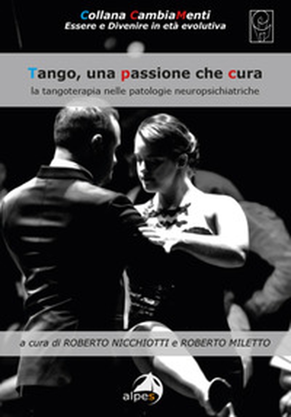 Tango, una passione che cura. La tangoterapia nelle patologie neuropsichiatriche - Librerie.coop Tango, una passione che cura. La tangoterapia nelle patologie neuropsichiatriche - Librerie.coop