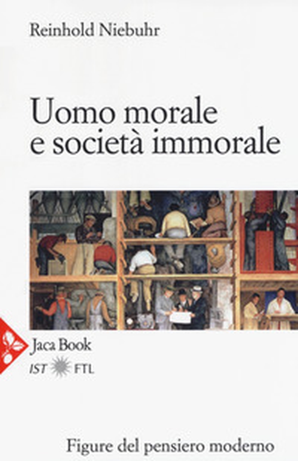 Uomo morale e società immorale - Librerie.coop Uomo morale e società immorale - Librerie.coop
