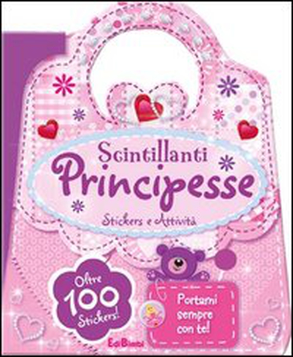 Scintillanti principesse. Le borsette magiche. Con adesivi - Librerie.coop Scintillanti principesse. Le borsette magiche. Con adesivi - Librerie.coop