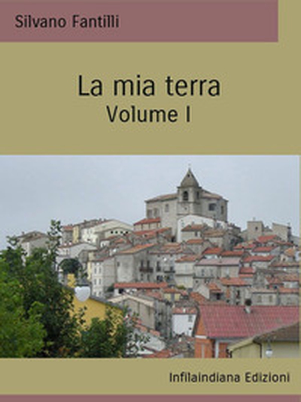 La mia terra - Vol. 1 - Librerie.coop La mia terra - Vol. 1 - Librerie.coop