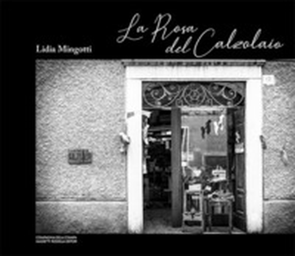 La rosa del calzolaio - Librerie.coop La rosa del calzolaio - Librerie.coop