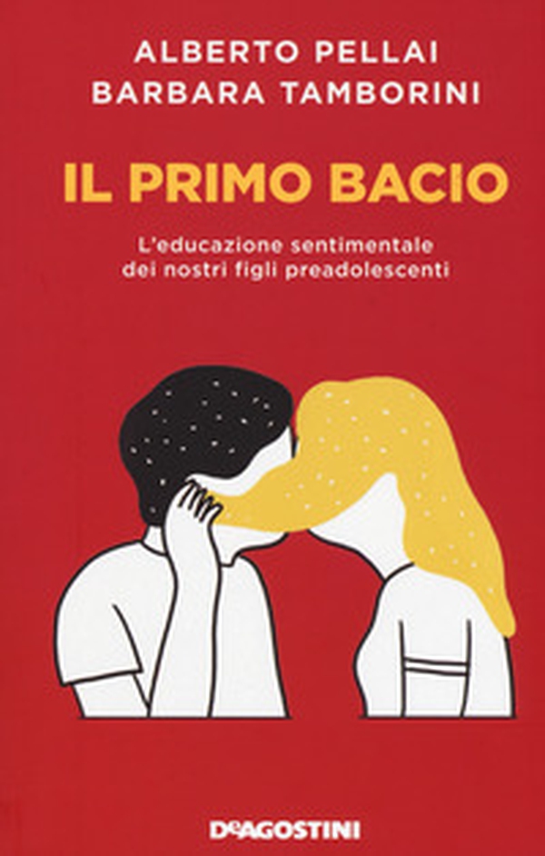 Il primo bacio. L'educazione sentimentale dei nostri figli preadolescenti - Librerie.coop Il primo bacio. L'educazione sentimentale dei nostri figli preadolescenti - Librerie.coop