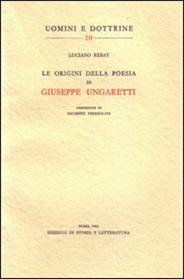Le origini della poesia di Giuseppe Ungaretti - Librerie.coop Le origini della poesia di Giuseppe Ungaretti - Librerie.coop