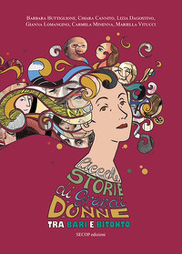 Piccole storie di grandi donne tra Bari e Bitonto - Librerie.coop Piccole storie di grandi donne tra Bari e Bitonto - Librerie.coop
