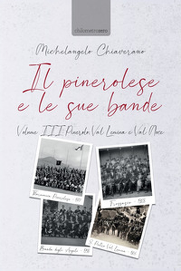 Il pinerolese e le sue bande - Vol. 3 - Librerie.coop Il pinerolese e le sue bande - Vol. 3 - Librerie.coop