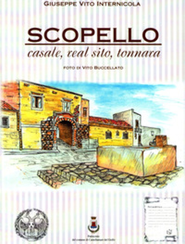 Scopello: casale, real sito e tonnara - Librerie.coop Scopello: casale, real sito e tonnara - Librerie.coop
