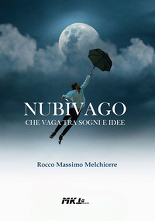 Nubìvago che vaga tra sogni e idee - Librerie.coop Nubìvago che vaga tra sogni e idee - Librerie.coop