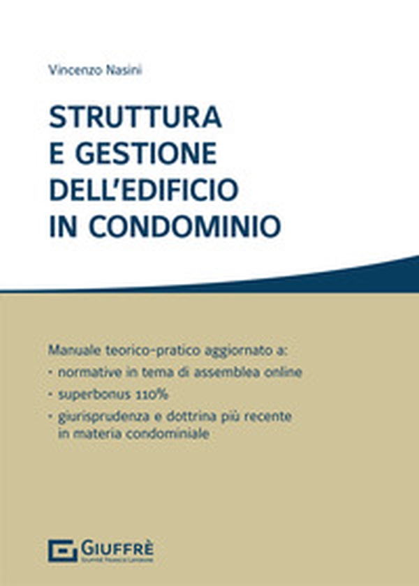 Struttura e gestione dell'edificio in condominio - Librerie.coop Struttura e gestione dell'edificio in condominio - Librerie.coop
