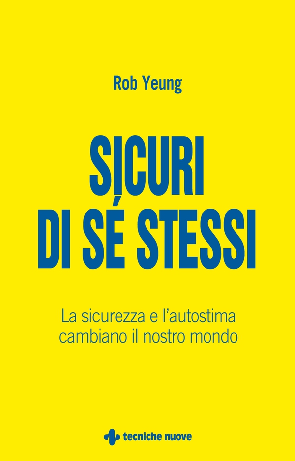 Sicuri di sé stessi - Librerie.coop Sicuri di sé stessi - Librerie.coop