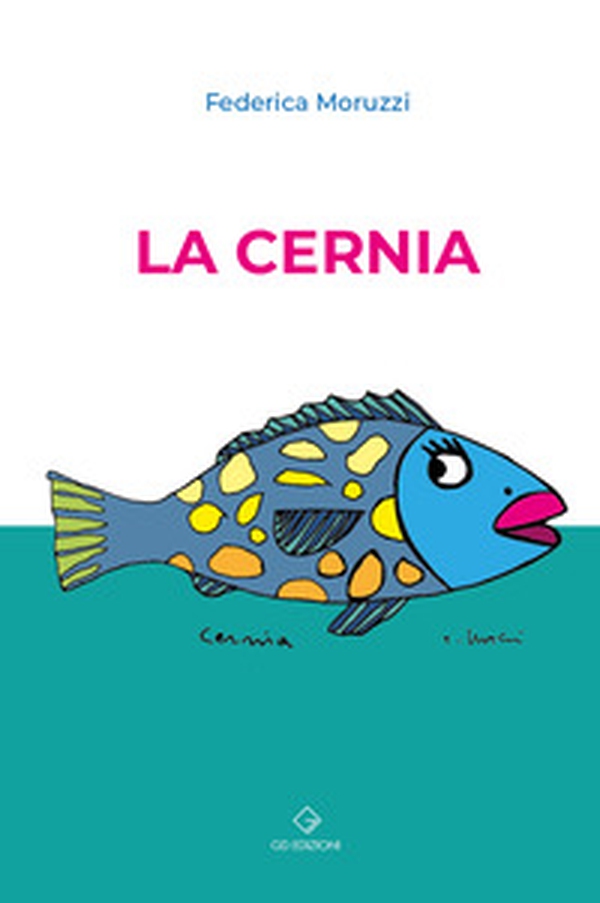 La cernia - Librerie.coop La cernia - Librerie.coop