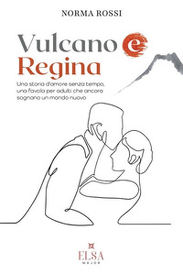 Vulcano e regina. Una storia d'amore senza tempo, una favola per adulti che ancora sognano un mondo nuovo - Librerie.coop Vulcano e regina. Una storia d'amore senza tempo, una favola per adulti che ancora sognano un mondo nuovo - Librerie.coop