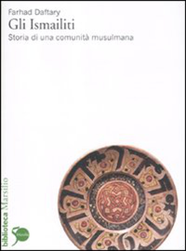 Gli Ismailiti. Storia di una comunità musulmana - Librerie.coop Gli Ismailiti. Storia di una comunità musulmana - Librerie.coop