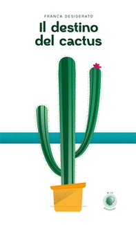 Il destino del cactus - Librerie.coop