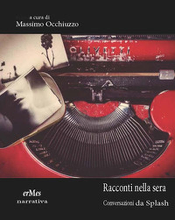 Racconti della sera. Conversazioni da Splash - Librerie.coop Racconti della sera. Conversazioni da Splash - Librerie.coop