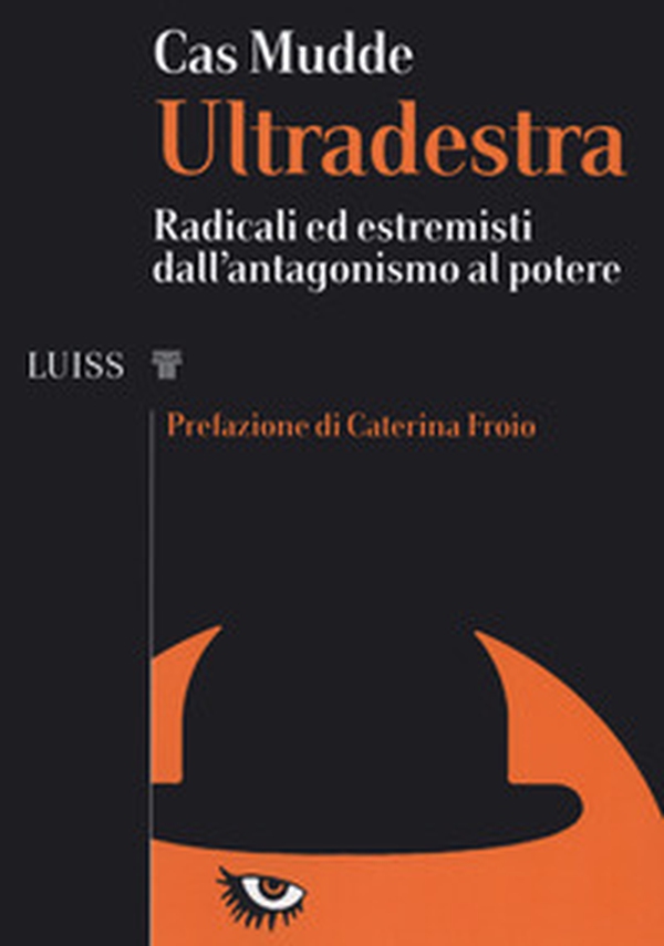 Ultradestra. Radicali ed estremisti dall'antagonismo al potere - Librerie.coop Ultradestra. Radicali ed estremisti dall'antagonismo al potere - Librerie.coop