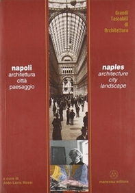 Napoli. Architettura, città, paesaggio - Librerie.coop