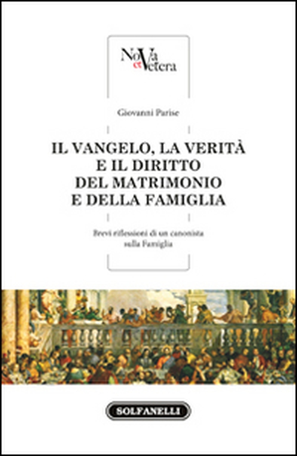 Il Vangelo, la verità e il diritto del matrimonio e della famiglia - Librerie.coop Il Vangelo, la verità e il diritto del matrimonio e della famiglia - Librerie.coop