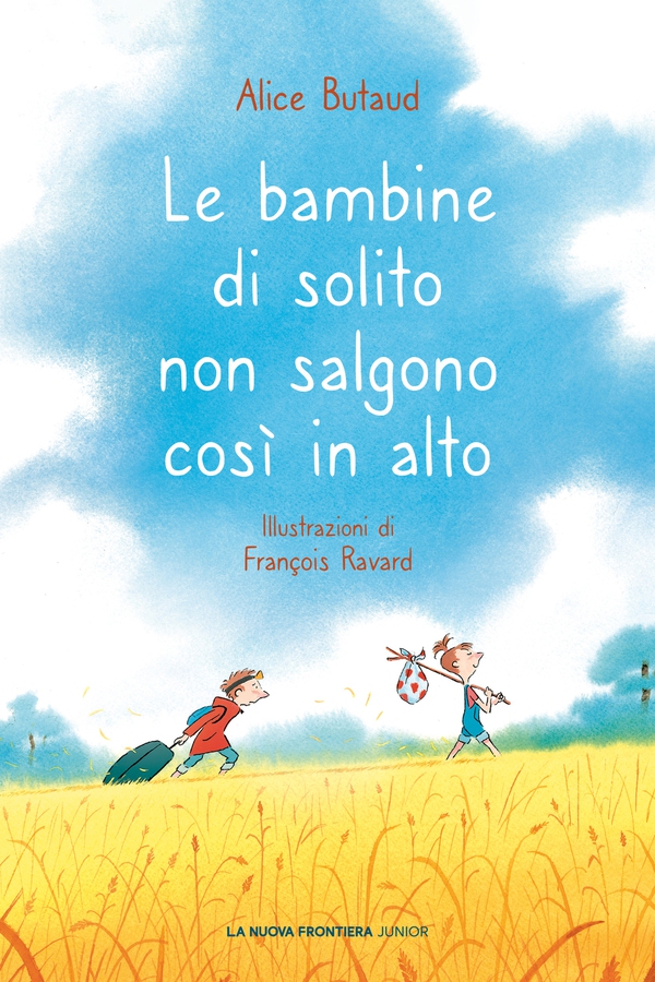Le bambine di solito non salgono così in alto - Librerie.coop Le bambine di solito non salgono così in alto - Librerie.coop