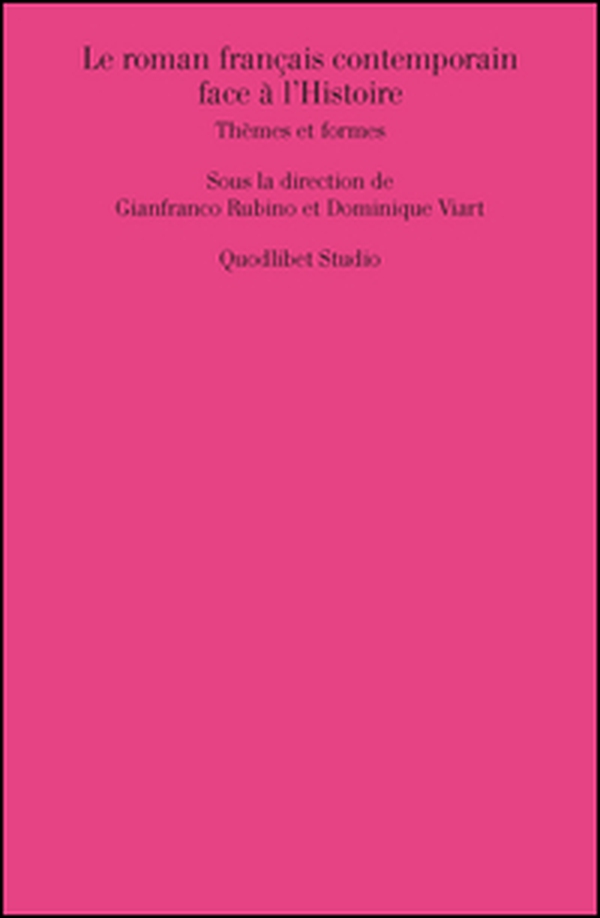 Le roman français contemporain face à l'histoire. Thèmes et formes - Librerie.coop Le roman français contemporain face à l'histoire. Thèmes et formes - Librerie.coop