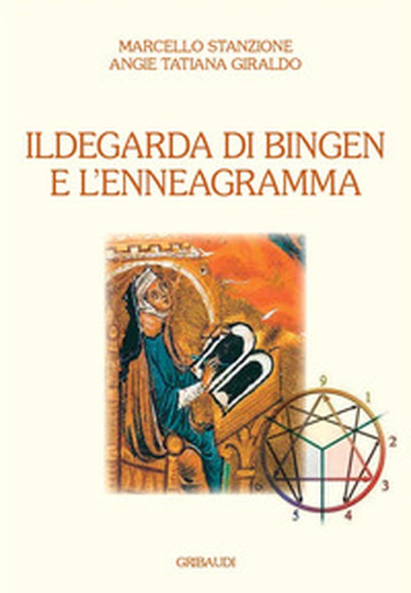 Ildegarda di Bingen e l'enneagramma - Librerie.coop Ildegarda di Bingen e l'enneagramma - Librerie.coop