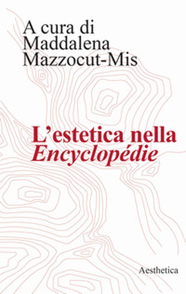 L'estetica nella «Encyclopédie» - Librerie.coop L'estetica nella «Encyclopédie» - Librerie.coop